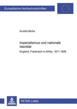 Książka Imperialismus Und Nationale Identitaet Aurelia Berke