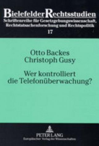 Könyv Wer Kontrolliert Die Telefonueberwachung? Otto Backes