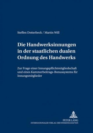 Kniha Die Handwerksinnungen in Der Staatlichen Dualen Ordnung Des Handwerks Steffen Detterbeck