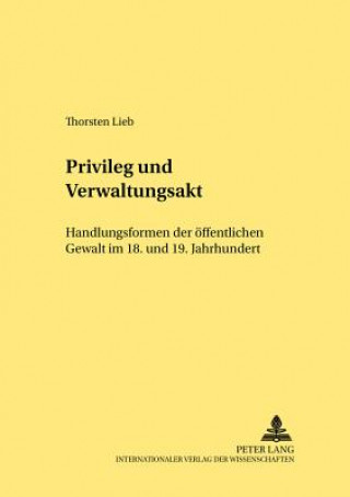 Книга Privileg Und Verwaltungsakt Thorsten Lieb