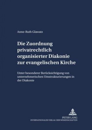 Buch Zuordnung Privatrechtlich Organisierter Diakonie Zur Evangelischen Kirche Anne-Ruth Glawatz