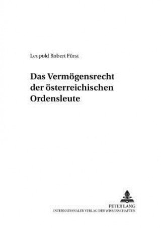 Kniha Vermoegensrecht Der Oesterreichischen Ordensleute Leopold Robert Fürst