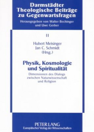 Kniha Physik, Kosmologie Und Spiritualitaet Hubert Meisinger