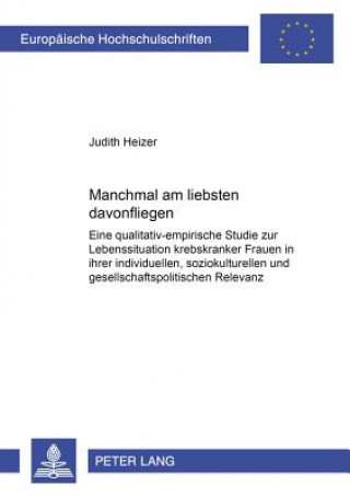 Könyv "Manchmal Am Liebsten Davonfliegen" Judith Heizer