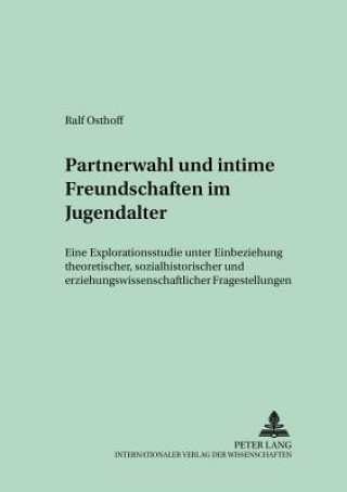 Kniha Partnerwahl Und Intime Freundschaften Im Jugendalter Ralf Osthoff