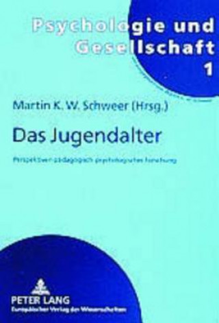 Könyv Jugendalter; Perspektiven padagogisch-psychologischer Forschung Martin K. W. Schweer