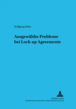 Livre Ausgewaehlte Probleme Bei Lock-Up Agreements Wolfgang Höhn