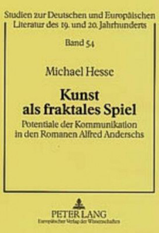 Kniha Kunst ALS Fraktales Spiel Michael Hesse