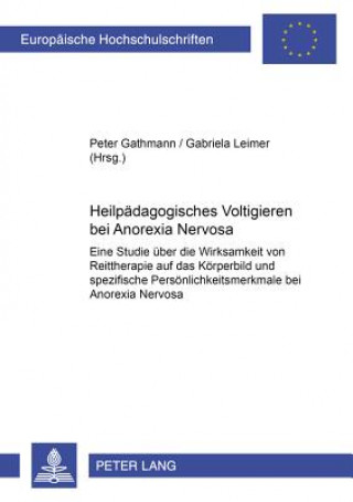 Книга Heilpaedagogisches Voltigieren Bei "Anorexia Nervosa" Peter Gathmann