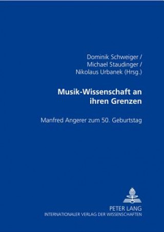 Book Musik-Wissenschaft an Ihren Grenzen Dominik Schweiger