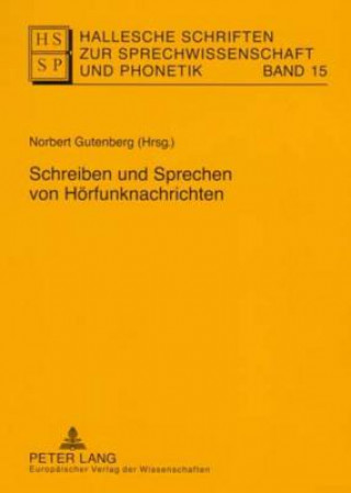 Kniha Schreiben Und Sprechen Von Hoerfunknachrichten Norbert Gutenberg