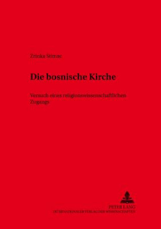 Kniha Die Bosnische Kirche Zrinka Stimac