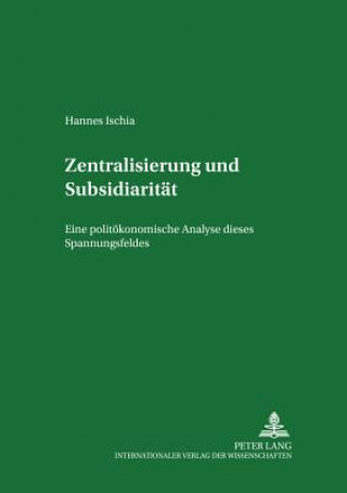 Kniha Zentralisierung Und Subsidiaritaet Hannes Ischia