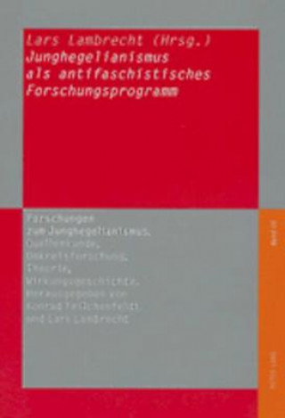 Buch Junghegelianismus ALS Antifaschistisches Forschungsprogramm Lars Lambrecht