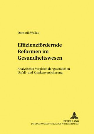 Libro Effizienzfoerdernde Reformen Im Gesundheitswesen Dominik Wallau