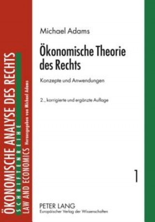 Carte OEkonomische Theorie des Rechts; Konzepte und Anwendungen Michael Adams