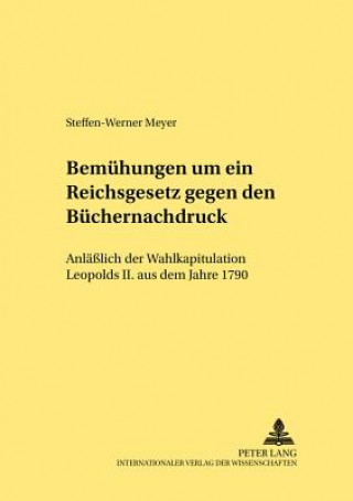 Carte Bemuehungen Um Ein Reichsgesetz Gegen Den Buechernachdruck Steffen-Werner Meyer