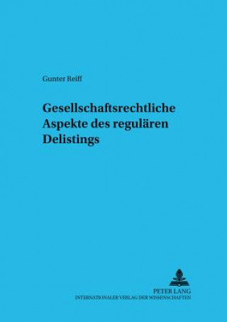 Book Gesellschaftsrechtliche Aspekte Des Regulaeren Delistings Gunter Reiff