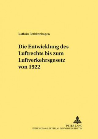 Carte Entwicklung Des Luftrechts Bis Zum Luftverkehrsgesetz Von 1922 Kathrin Bethkenhagen