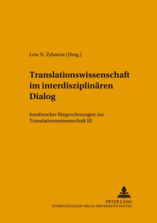 Book Translationswissenschaft im interdisziplinaeren Dialog Lew N. Zybatow