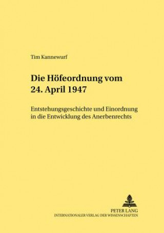 Kniha Die Hoefeordnung Vom 24. April 1947 Tim Kannewurf