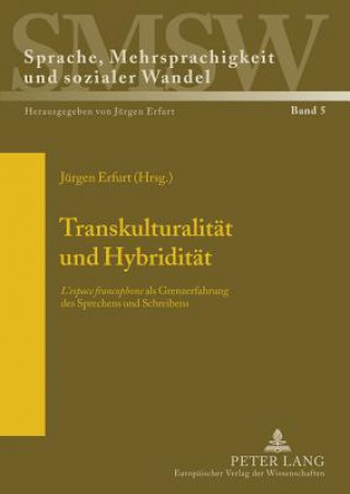 Kniha Transkulturalitaet und Hybriditaet Jürgen Erfurt