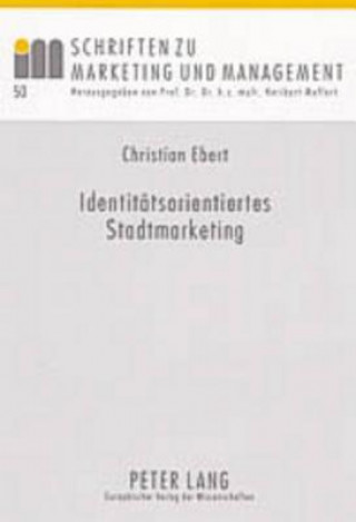 Kniha Identitaetsorientiertes Stadtmarketing Christian Ebert