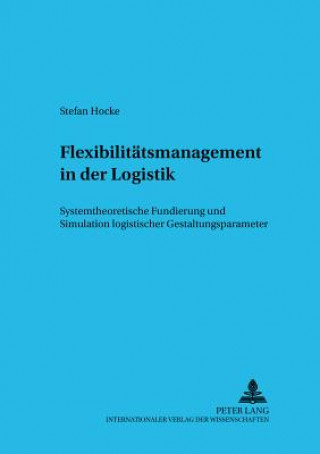 Knjiga Flexibilitaetsmanagement in Der Logistik Stefan Hocke