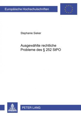 Könyv Ausgewaehlte Rechtliche Probleme Des 252 Stpo Stephanie Sieker