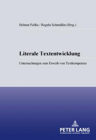 Kniha Literale Textentwicklung Helmuth Feilke