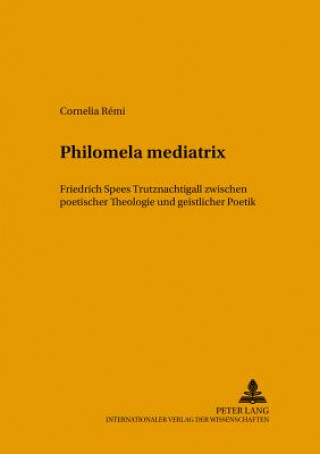 Książka Philomela Mediatrix Cornelia Rémi