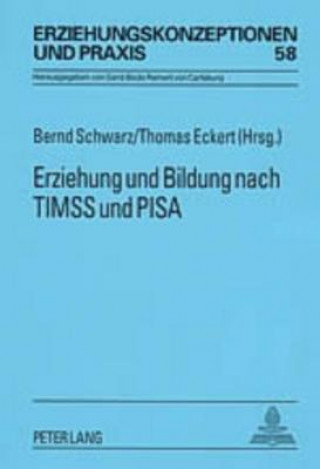 Könyv Erziehung Und Bildung Nach Timss Und Pisa Bernd Schwarz