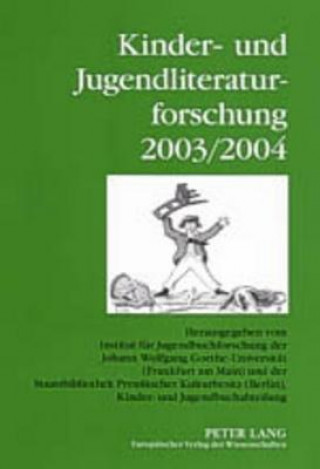 Kniha Kinder- Und Jugendliteraturforschung 2003/2004 Bernd Dolle-Weinkauff