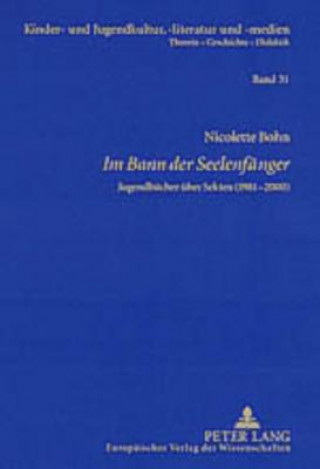 Knjiga Â«Im Bann der SeelenfaengerÂ» Nicolette Bohn