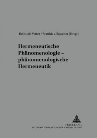 Livre Hermeneutische Phaenomenologie - Phaenomenologische Hermeneutik Helmuth Vetter