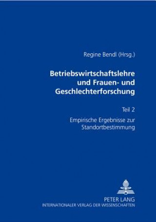 Könyv Betriebswirtschaftslehre Und Frauen- Und Geschlechterforschung Regine Bendl
