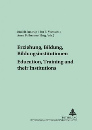 Książka Erziehung, Bildung, Bildungsinstitutionen - Education, Training and their Institutions Rudolf Suntrup