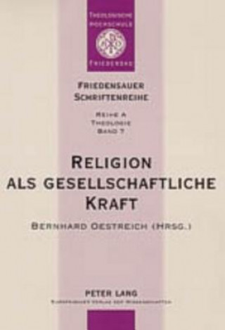 Kniha Religion ALS Gesellschaftliche Kraft Bernhard Oestreich