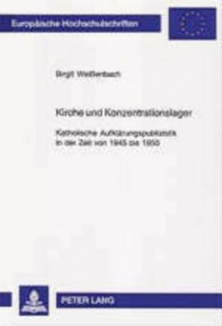 Kniha Kirche Und Konzentrationslager Birgit Weißenbach
