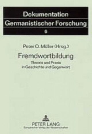 Kniha Fremdwortbildung Peter O. Müller