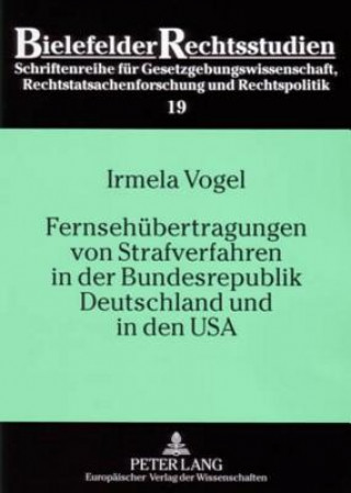 Buch Fernsehuebertragungen Von Strafverfahren in Der Bundesrepublik Deutschland Und in Den USA Irmela Vogel