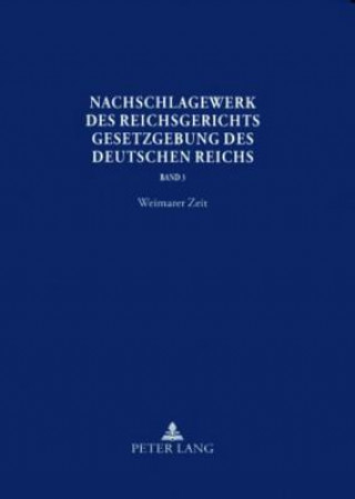 Könyv Nachschlagewerk Des Reichsgerichts - Gesetzgebung Des Deutschen Reichs Werner Schubert