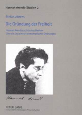 Книга Die Gruendung Der Freiheit Stefan Ahrens