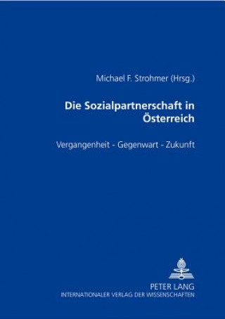 Carte Die Sozialpartnerschaft in Oesterreich Michael F. Strohmer