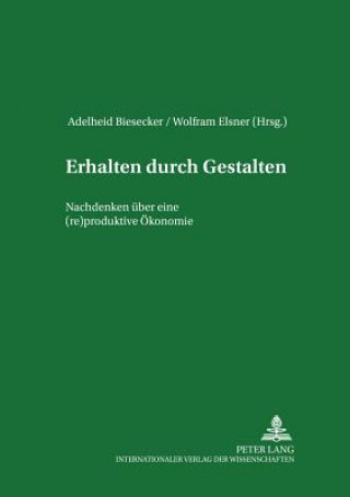 Book Erhalten Durch Gestalten Adelheid Biesecker