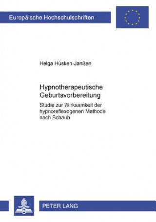 Könyv Hypnotherapeutische Geburtsvorbereitung Helga Hüsken-Janßen