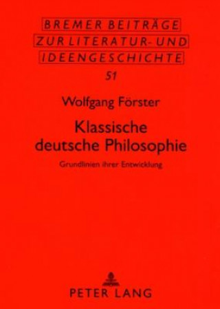 Kniha Klassische Deutsche Philosophie Wolfgang Förster