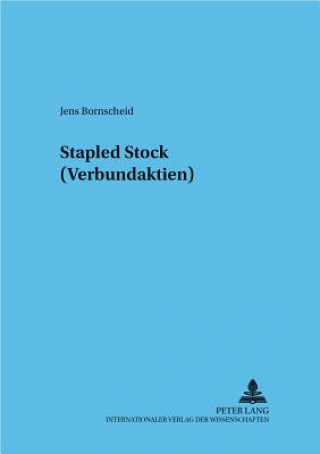 Kniha Stapled Stock (Verbundaktien) Jens Bornscheid