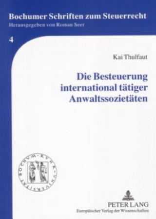 Knjiga Besteuerung International Taetiger Anwaltssozietaeten Kai Thulfaut