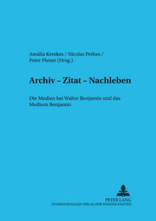 Könyv Archiv - Zitat - Nachleben Amália Kerekes